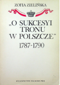 O sukcesyi  tronu w polszcze 1787 - 1790
