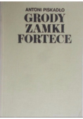 Grody, zamki, fortece