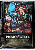 Pismo Święte Starego i Nowego Testamentu Tom 1