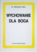Wychowanie dla Boga