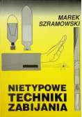 Nietypowe techniki zabijania