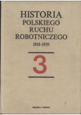 Historia polskiego ruchu robotniczego 1918 - 1939  Tom 3