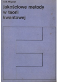 Jakościowe metody w teorii kwantowej