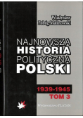 Najnowsza historia polityczna Polski. Tom 3