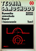 Teoria samochodu Dynamika samochodu napęd i hamowanie Tom I