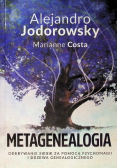 Metagenealogia. Odkrywanie siebie za pomocą psychomagii i drzewa genealogicznego