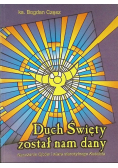 Duch Święty został nam dany