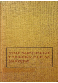 Stale narzędziowe i obróbka cieplna narzędzi