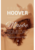Maybe Someday