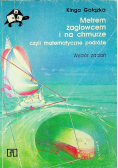 Metrem żaglowcem i na chmurze