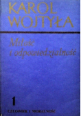 Miłość i odpowiedzialność Tom 1