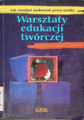 Warsztaty edukacji twórczej
