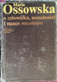 O człowieku moralności i nauce miscellanea