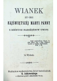 Wianek ku czci Najświętszej Marii Panny z różnych nabożeństw uwity 1881 r.
