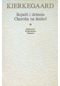 Bojaźń i drżenie Choroba na śmierć