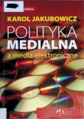 Polityka medialna a media elektroniczne