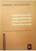 Współczesne zagadnienia elektrochemii teoretycznej