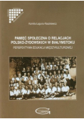 Pamięć społeczna o relacjach polsko-żydowskich w Białym stoku -