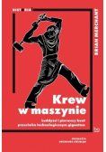 Krew w maszynie. Luddyści i pierwszy bunt przeciwko technologicznym gigantom