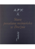 Stara porcelana miśnieńska w Dreźnie