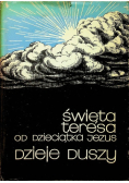 Święta Teresa od Dzieciątka Jezus Dzieje duszy