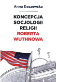 Koncepcja socjologii religii Roberta Wuthnowa