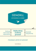 Dziadku opowiedz o sobie