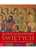 Ekumeniczna encyklopedia świętych i wielkich postaci chrześcijaństwa