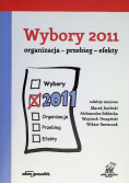Wybory 2011 - Organizacja, Przebieg, Efekty
