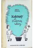 Kaktusy z Zielonej ulicy
