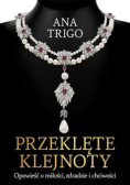 Przeklęte klejnoty. Opowieść o miłości, zdradzie i chciwości