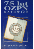 75 lat ozpn Katowice