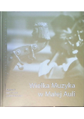 Wielka Muzyka w Małej Auli