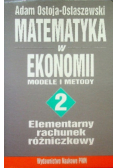 Matematyka w ekonomii modele i metody Tom II