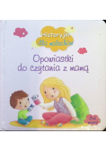 Historyjki dla maluchów Opowiastki do czytania z mamą
