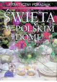 Święta w polskim domu Praktyczny poradnik