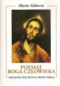 Poemat boga człowieka ostatnie dni Jezusa przed męką