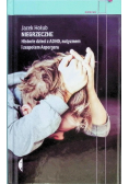 Niegrzeczne Historie dzieci z ADHD autyzmem i zespołem aspergera