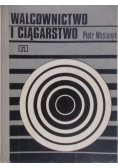 Walcownictwo i ciągarstwo