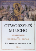 Otworzyłeś mi ucho. Komentarze do niedzielnych czytań rok A