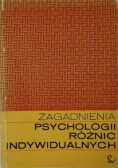 Zagadnienia psychologii różnic indywidualnych