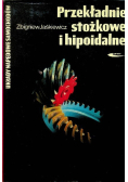 Przekładnie stożkowe i hipoidalne