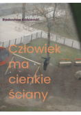 Człowiek ma cienkie ściany