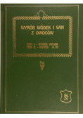 Wyrób wódek i win z owoców Tom I i II