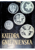 Katedra gnieźnieńska Tom I