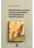 Determinanty zagrożeń procesu wychowania we współczesnej rodzinie polskiej