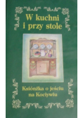 W kuchni i przy stole