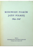 Rodowody Pułków Jazdy Polskiej 1914 - 1947