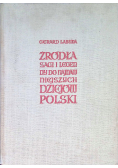 Źródła sagi i legendy do najdawniejszych dziejów Polski