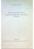 Eschatologia Rzeczy ostateczne człowieka i świata